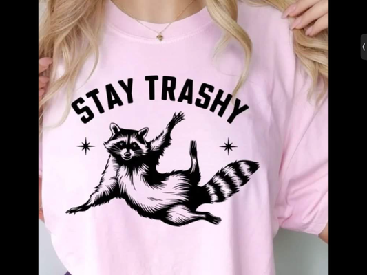 STAY TRASHY